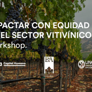 Workshop "Impactar con equidad en el sector vitivinícola"